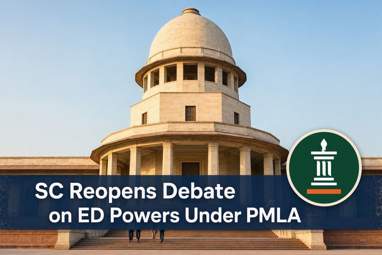 Supreme Court Agrees to Revisit ED Powers Under PMLA