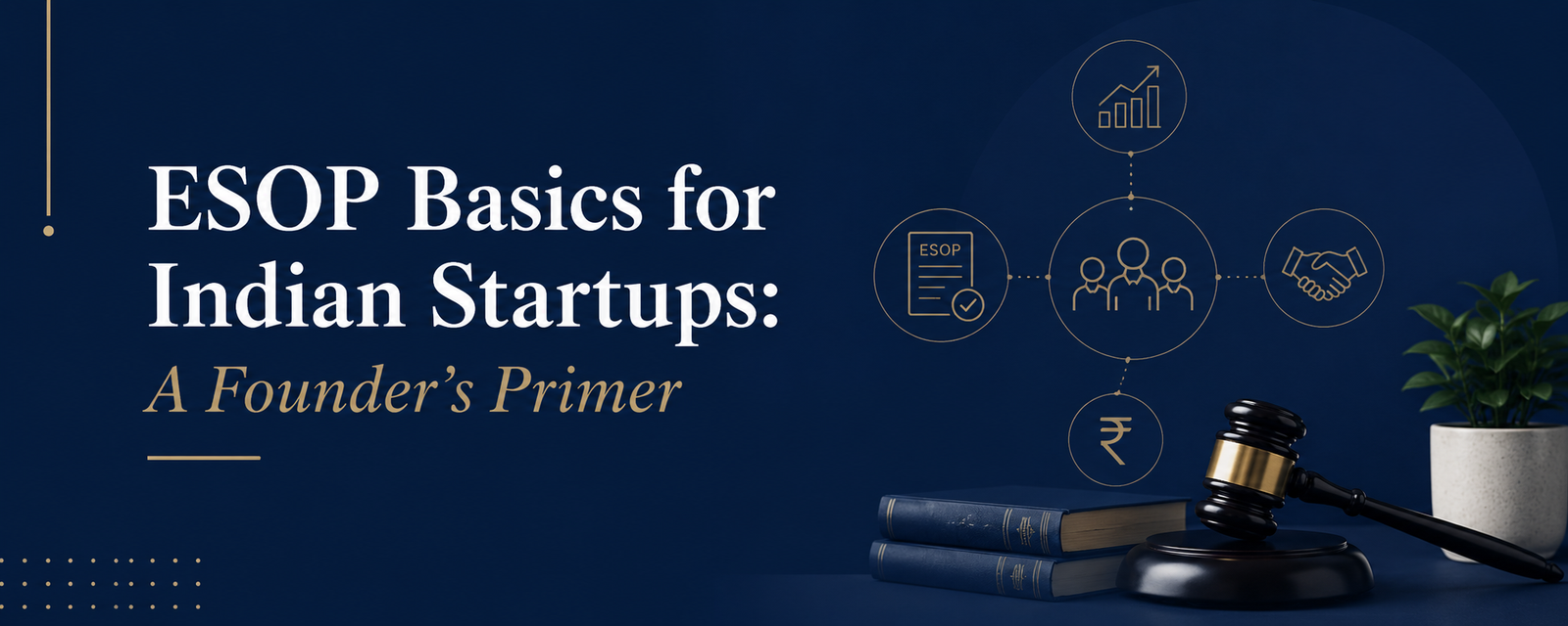 ESOP Basics for Indian Startups: A Founder’s Primer